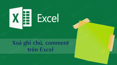 cach xoa ghi chu comment trong excel