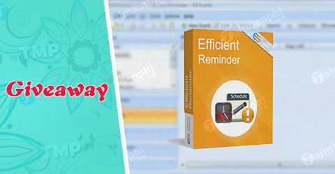 (Giveaway) Bản quyền miễn phí Efficient Reminder, phần mềm nhắc nhở lịch làm việc, tạo ghi chú từ 10/5