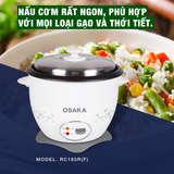 Nồi cơm điện Osaka RC180RF - Nấu cơm không phân biệt mọi loại gạo