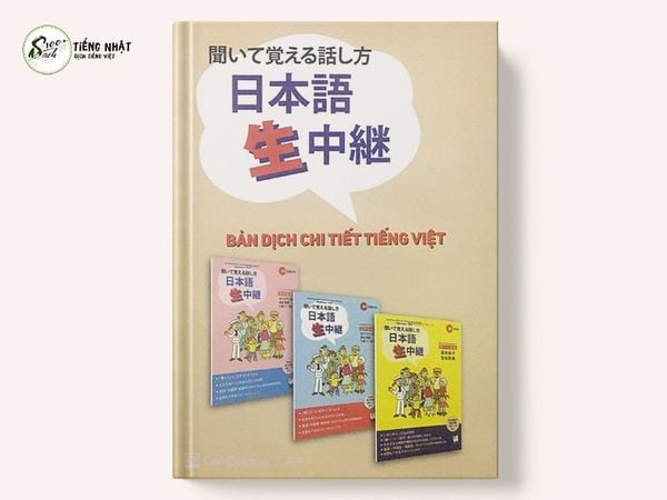 Nihongo Namachuukei bản dịch chi tiết tiếng Việt (học kèm bộ 3 cuốn)