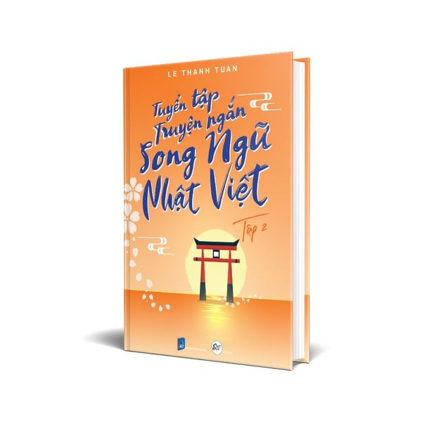 Tuyển tập truyện ngắn song ngữ Nhật Việt tập 2 (Sách mới ra mắt)