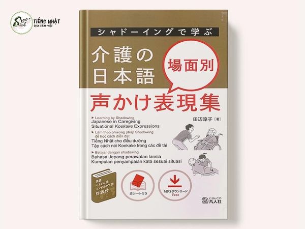 Shadowing de Manabu Kaigo No Nihongo - Tiếng Nhật chuyên ngành điều dưỡng bằng phương pháp Shadowing (có tiếng Việt)