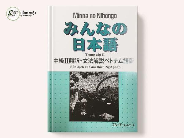 Minna no Nihongo Trung cấp II - Bản dịch và giải thích ngữ pháp II