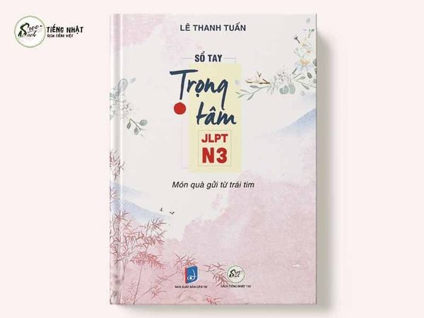 Sổ tay trọng tâm JLPT N3 (Từ vựng | Ngữ pháp | Kanji)