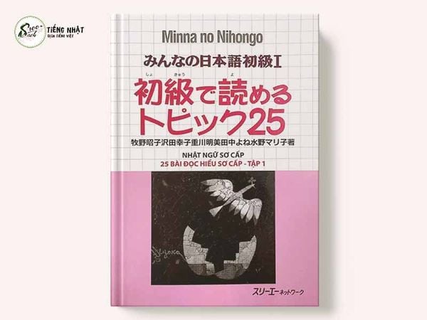 Minna no Nihongo - Shokyuu de Yomeru Topic 25 I - 25 bài đọc hiểu sơ cấp