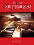 John Thompson's Adult Piano Course Book 1