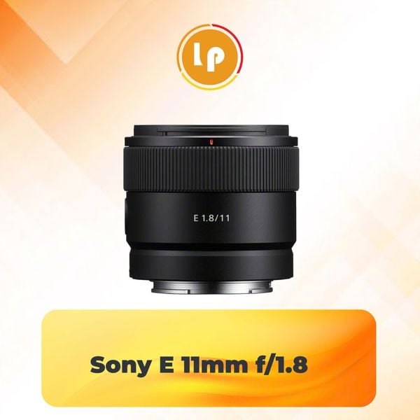 Ống kính Sony SEL 11 F1.8 (New)