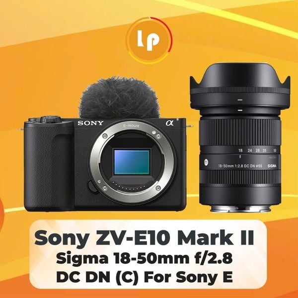 Combo Sony ZV-E10 II + Sigma 18-50 F2.8 chính hãng (New)