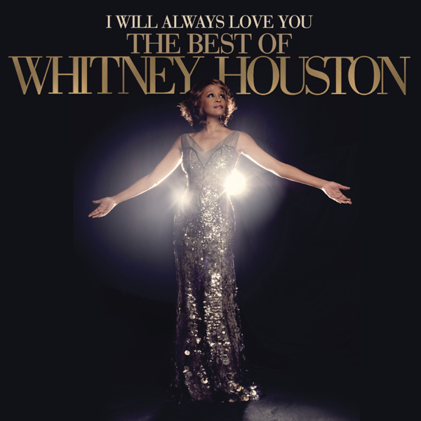 Whitney Houston - I Will Always Love You/ The Best Of - Đĩa CD – Hãng Đĩa Thời Đại (Times