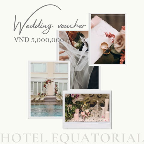  [E-voucher] Wedding | Gift Voucher trị giá VND 5,000,000 dùng cho dịch vụ tiệc cưới tại khách sạn 