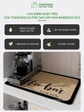 Thảm Bàn Quầy Cà Phê BAMBOOO ECO Dày Dặn, Chống Trượt, Thẩm Hút Nước Nhanh Chóng