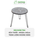 Bàn Khảm Trai Cao Cấp BAMBOO HOME Phong Cách Bắc Âu Để Phòng Khách Trong Gia Đình - Khách Sạn - Resort - Dã Ngoại