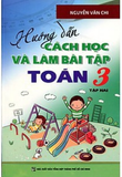 Hướng Dẫn Cách Học Và Làm Bài Tập Toán Lớp 3 - Tập 2