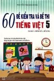 60 đề kiểm tra và đề thi Tiếng Việt 5