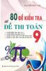 80 Đề Kiểm Tra Và Đề Thi Toán Lớp 9