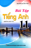 Bài Tập Tiếng Anh Lớp 11 (Không Đáp Án)