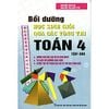 Bồi Dưỡng Học Sinh Giỏi Qua Các Vòng Thi Toán Lớp 4 (Tập 2)