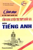 Chinh Phục THPT Quốc Gia - Cẩm Nang Luyện Thi THPT Quốc Gia Môn Tiếng Anh