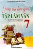  Giúp Em Giỏi Tập Làm Văn - Lớp 7 