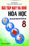 Bài Tập Hay Và Khó Hóa Học Lớp 8 - Biên soạn theo chương trình Giáo dục Phổ thông mới