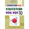 Hướng Dẫn Giải Các Dạng Bài Tập Trắc Nghiệm Hóa Học Lớp 10