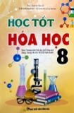 Học Tốt Hóa Học Lớp 8 - Biên soạn theo chương trình Giáo dục Phổ thông mới