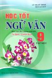 Học Tốt Ngữ Văn Lớp 9 - Tập 1