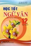 Học Tốt Ngữ Văn Lớp 12 - Tập 1