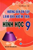 Hướng Dẫn Ôn Tập Và Làm Bài Kiểm Tra Hình Học Lớp 9