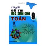 Lời Giải Đề Thi Học Sinh Giỏi Toán 9 - Tập 2