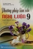 Phương Pháp Làm Văn Nghị Luận Lớp 9