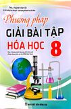 Phương Pháp Giải Bài Tập Hóa Học Lớp 8 - Biên soạn theo chương trình Giáo dục Phổ thông mới