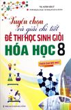 Tuyển Chọn Và Giải Chi Tiết Đề Thi Học Sinh Giỏi Môn Hóa Học Lớp 8