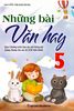  Những bài Văn hay 5 - Biên soạn theo chương trình Giáo dục Phổ thông mới 