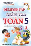 Đề luyện tập và kiểm tra Toán 5 - Biên soạn theo chương trình Giáo dục Phổ thông mới
