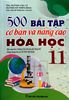 500 Bài Tập Cơ Bản Và Nâng Cao Hoá Học Lớp 11 - Biên soạn theo chương trình Giáo dục Phổ thông mới