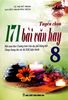  Tuyển Chọn 171 Bài Văn Hay Lớp 8 - Biên soạn theo chương trình Giáo dục Phổ thông mới 