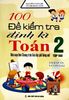 100 Đề Kiểm Tra Định Kì Toán Lớp 2 - Tập 2 (Biên soạn theo chương trình Giáo dục Phổ thông mới)