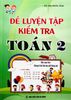 Đề Luyện Tập Kiểm Tra Toán Lớp 2 - Biên soạn theo chương trình Giáo dục Phổ thông mới 