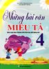  Những Bài Văn Miêu Tả Lớp 4 - Biên soạn theo chương trình Giáo dục Phổ thông mới 