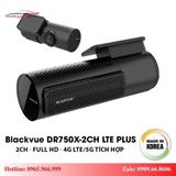 Camera Hành Trình Blackvue DR750X-2CH LTE Plus