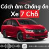 Cách Âm Chống Ồn Ô Tô 7 chỗ