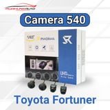 Camera 540 Cho Xe Toyota Fortuner 2019