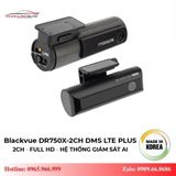 Camera Hành Trình Blackvue DR750X-2CH DMS LTE Plus