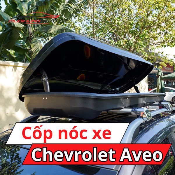 Cốp Nóc Xe Chevrolet Aveo