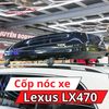 Cốp Nóc Xe Lexus LX470