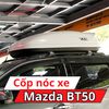 Cốp Nóc Xe Mazda BT50