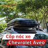 Cốp Nóc Xe Chevrolet Aveo