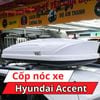 Cốp Nóc Xe Hyundai Accent
