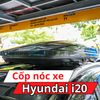 Cốp Nóc Xe Hyundai i20